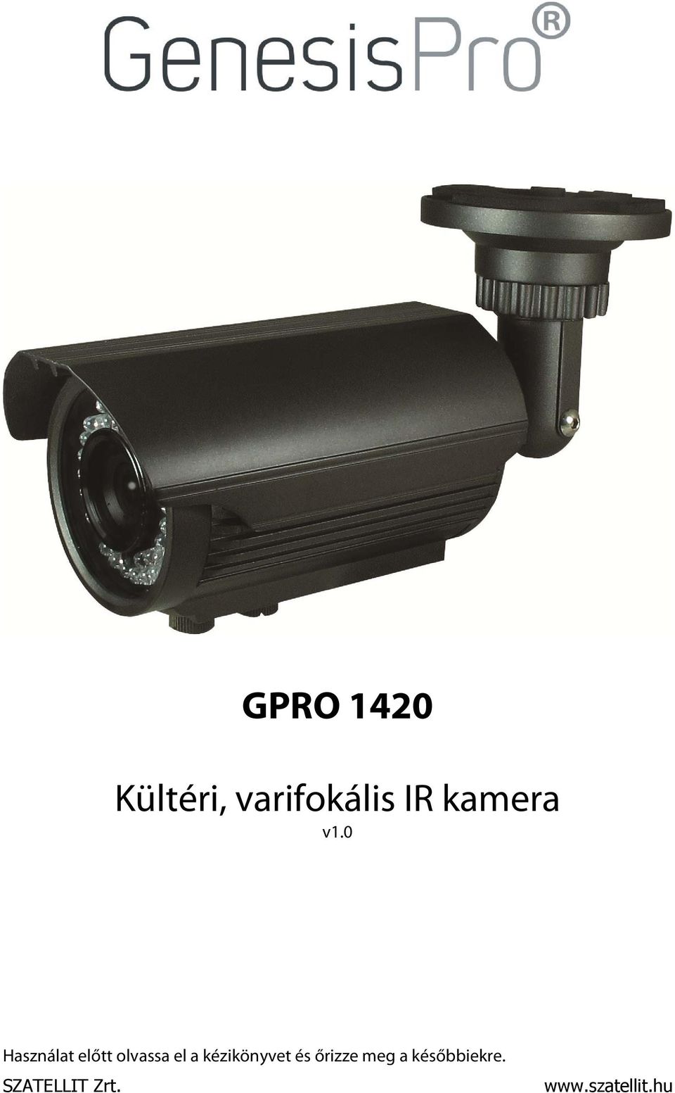 0 Használat előtt olvassa el a