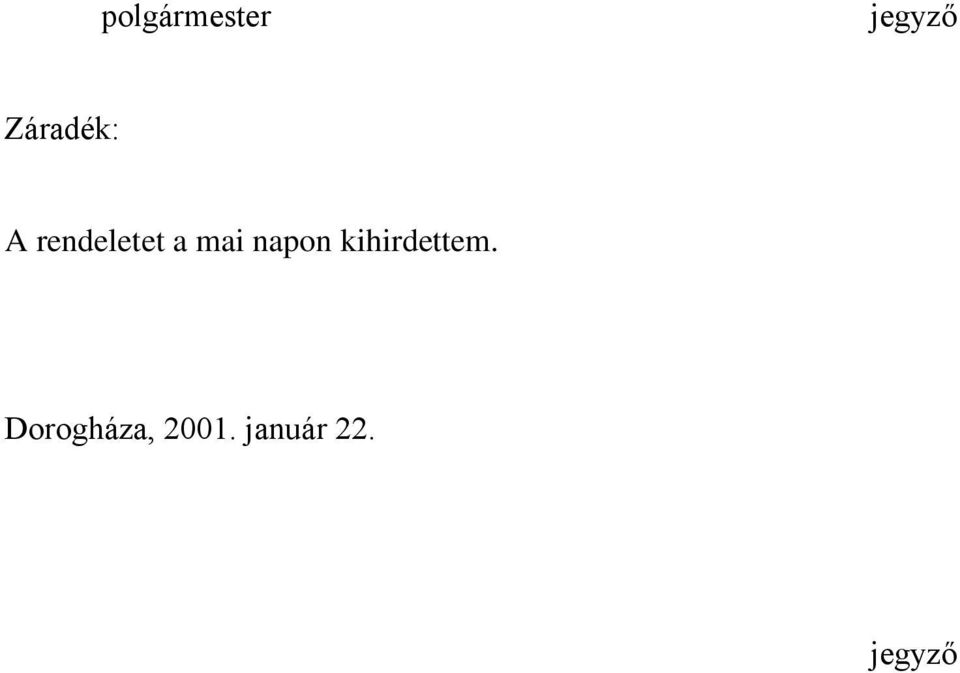 mai napon kihirdettem.