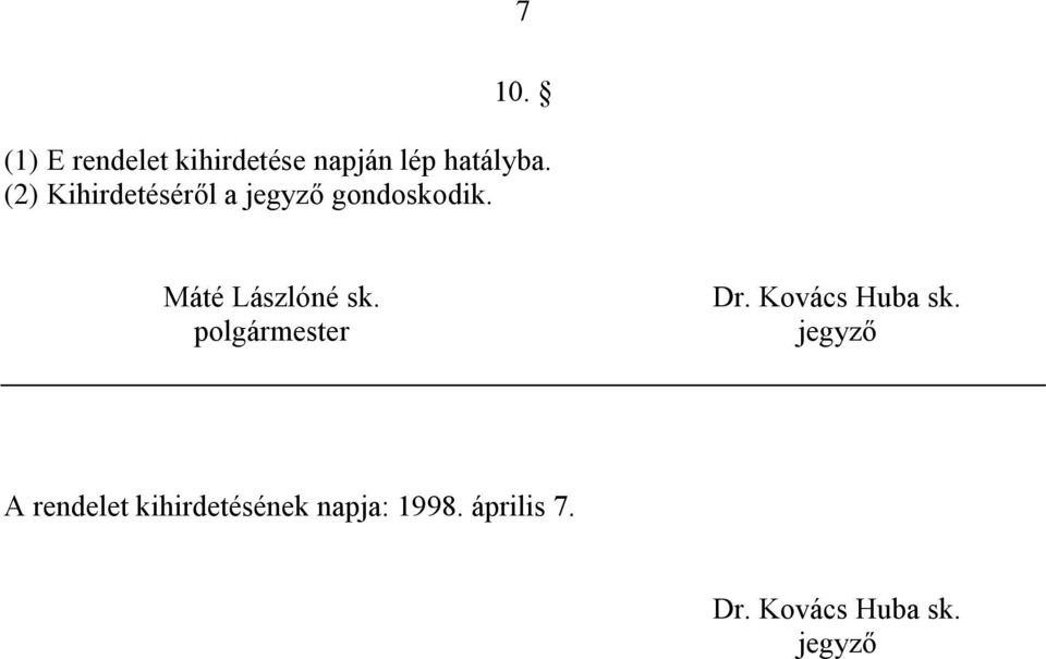 polgármester Dr. Kovács Huba sk.