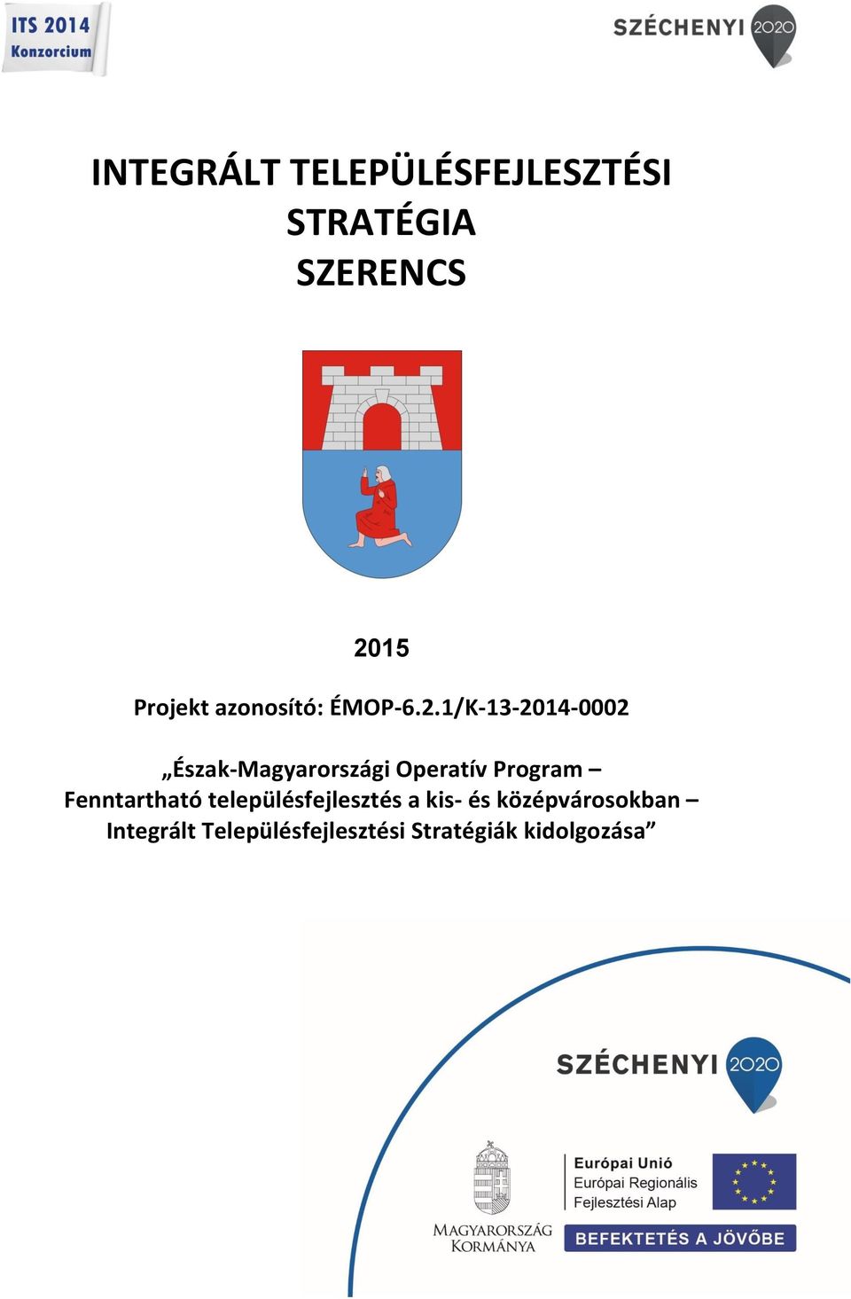 1/K-13-2014-0002 Észak-Magyarországi Operatív Program