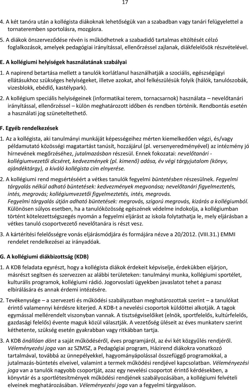 A kollégiumi helyiségek használatának szabályai 1.