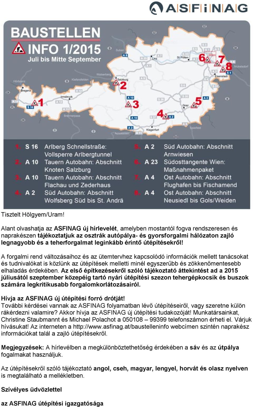 leginkább érintő útépítésekről!