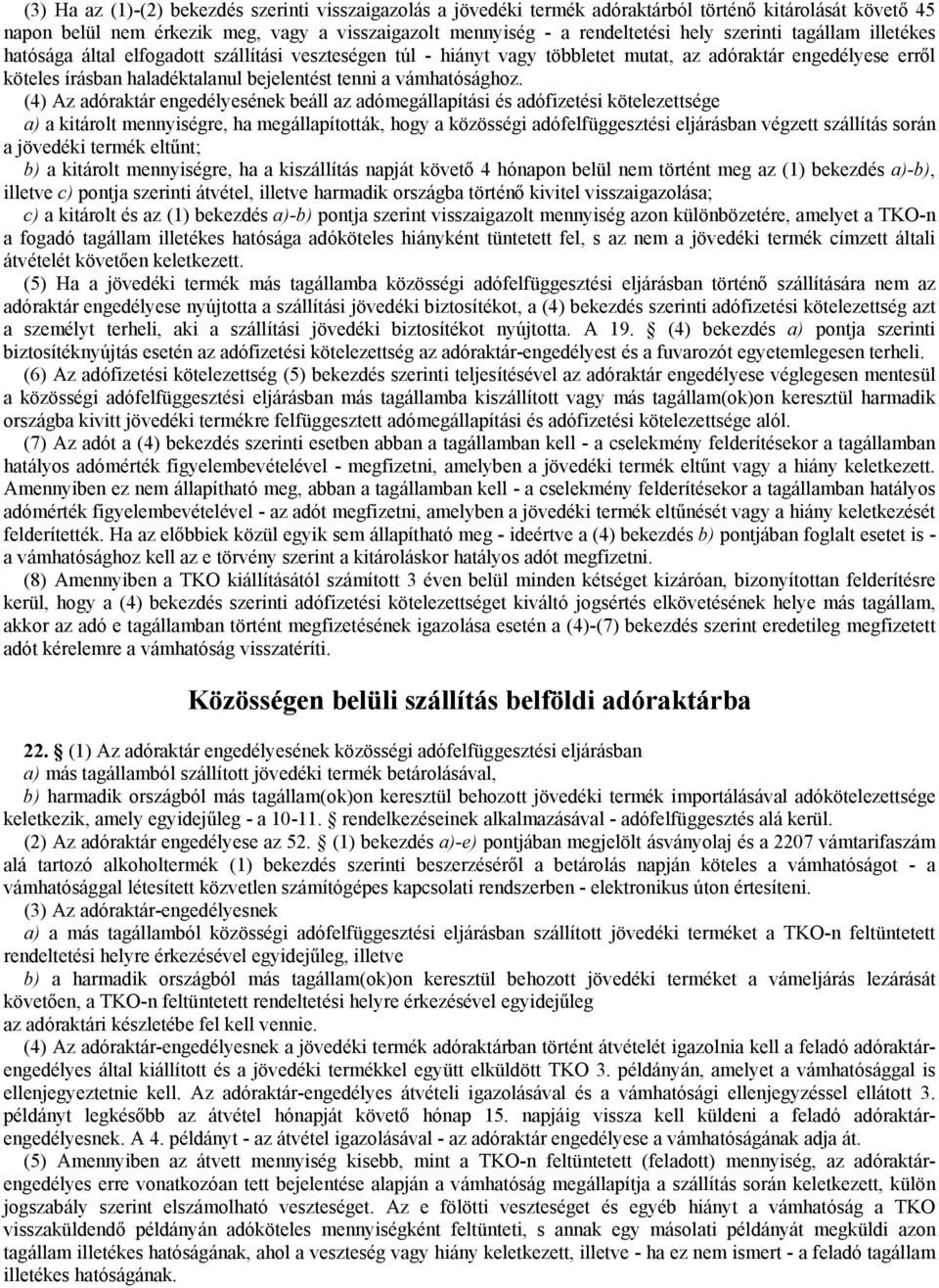 vámhatósághoz.