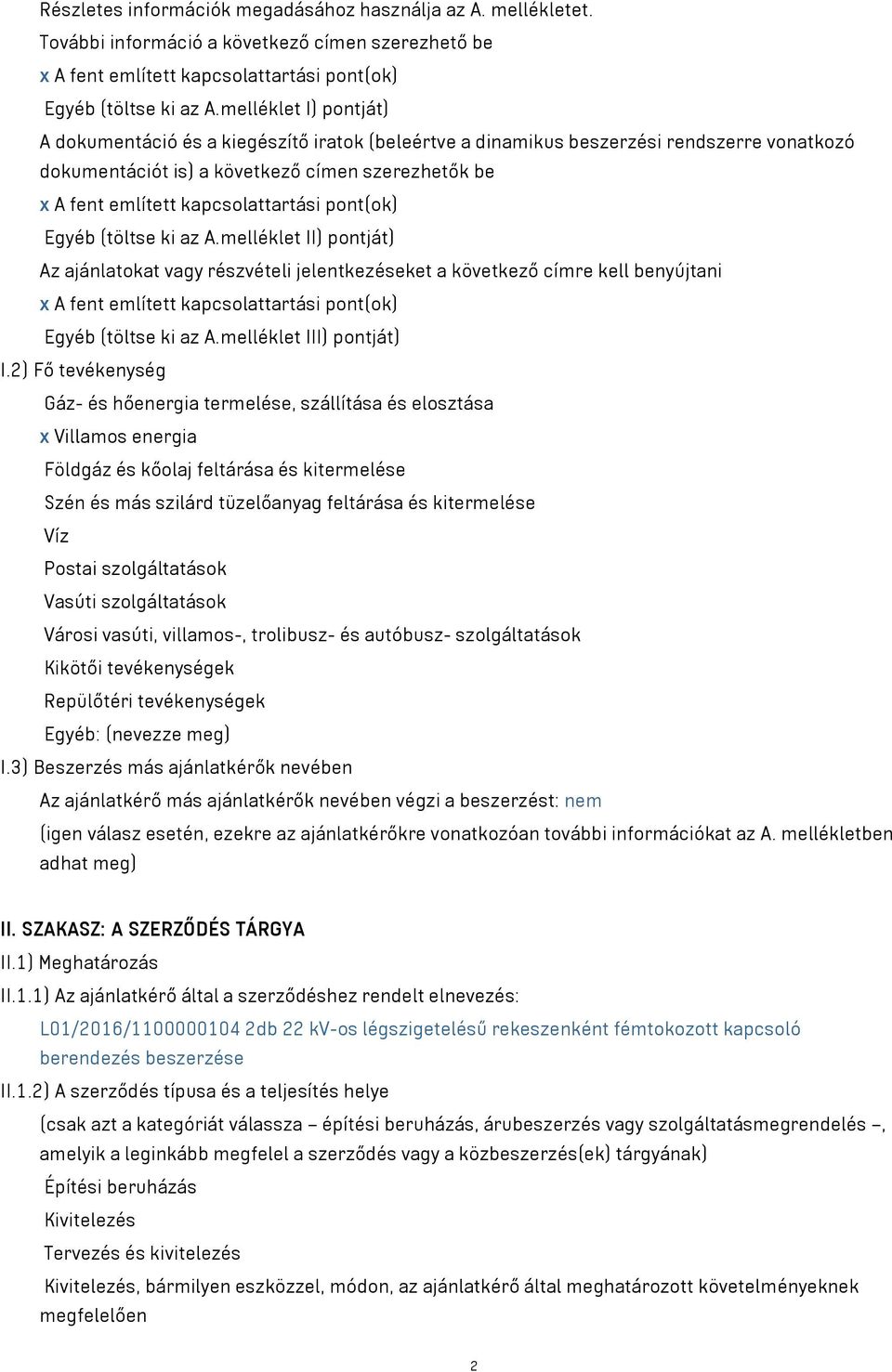 kapcsolattartási pont(ok) Egyéb (töltse ki az A.