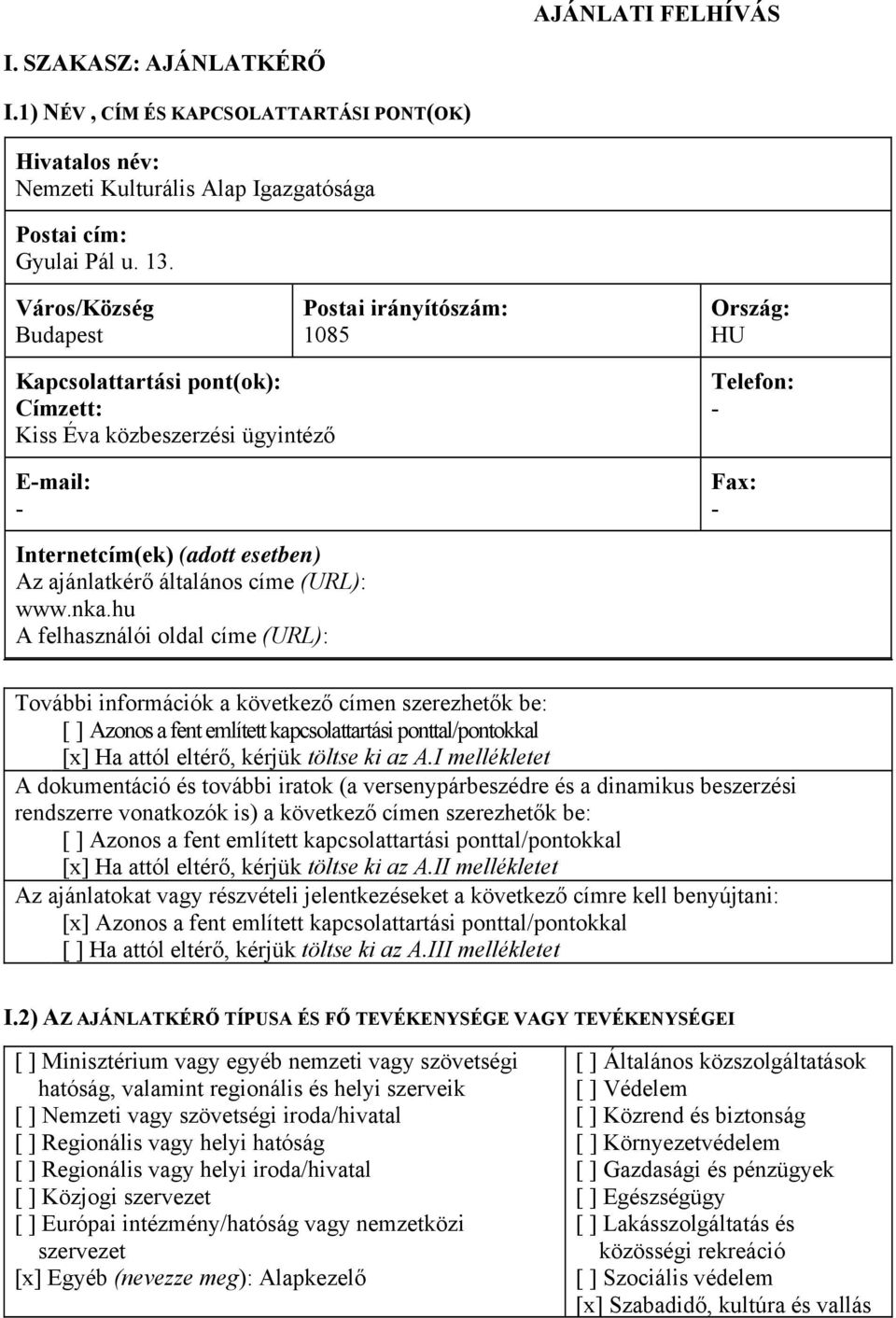 ajánlatkérő általános címe (URL): www.nka.
