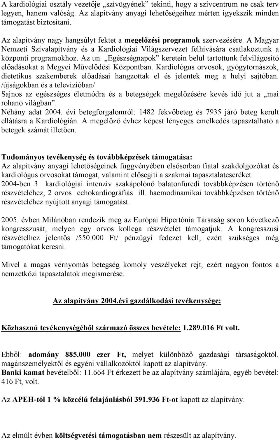 Egészségnapok keretein belül tartottunk felvilágosító előadásokat a Megyei Művelődési Központban.