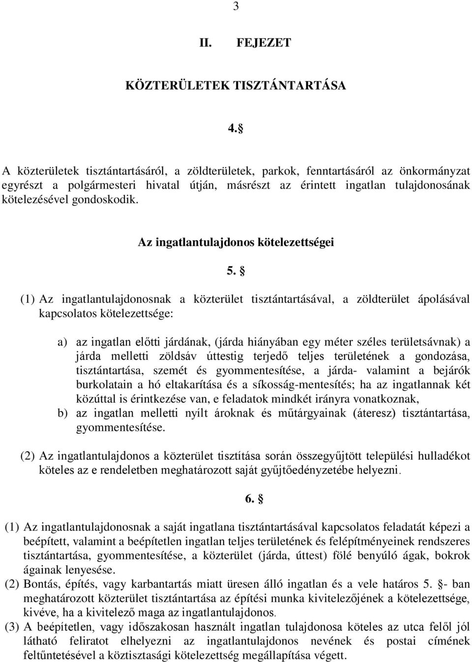 gondoskodik. Az ingatlantulajdonos kötelezettségei 5.