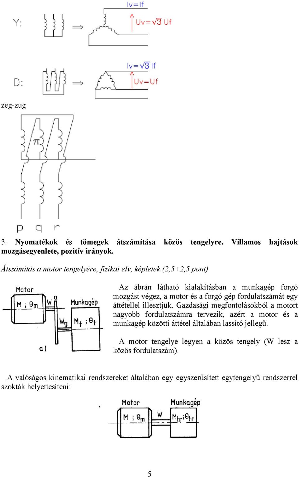 fordulaszámá egy áéellel illeszjük.