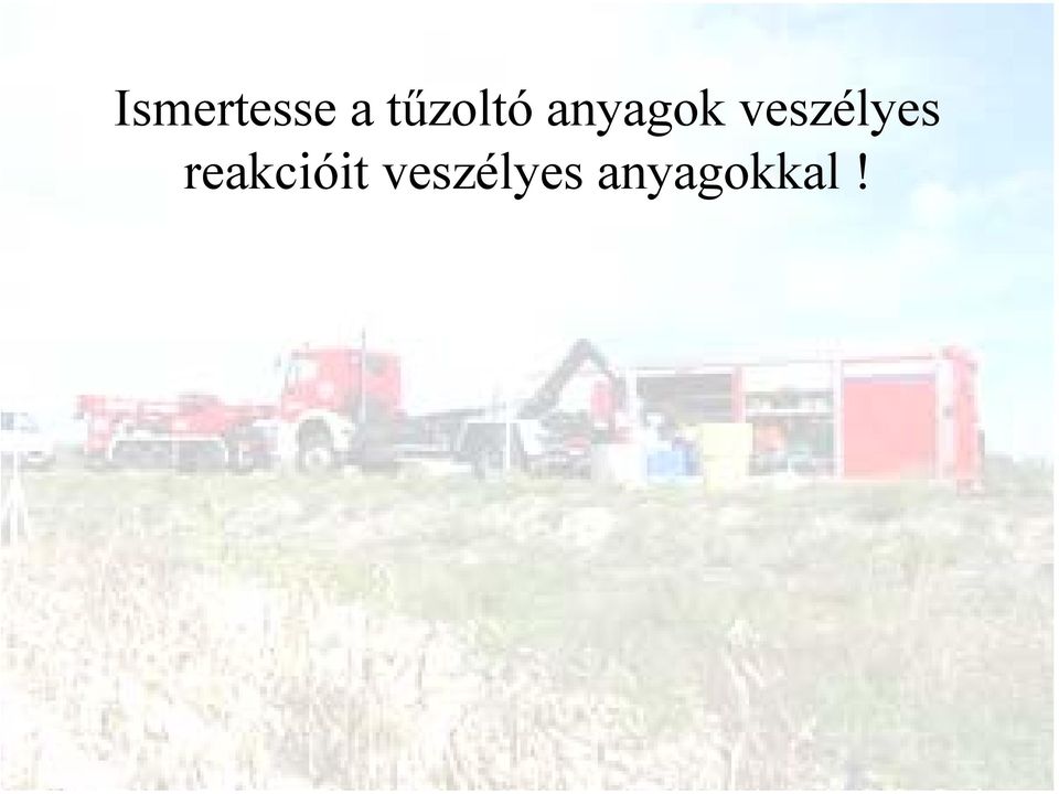 veszélyes