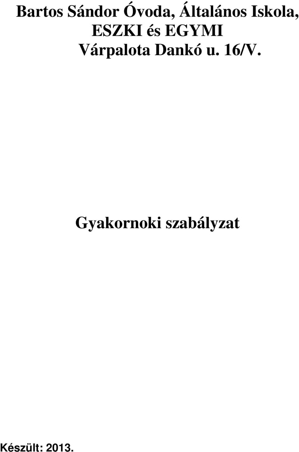 EGYMI Várpalota Dankó u.