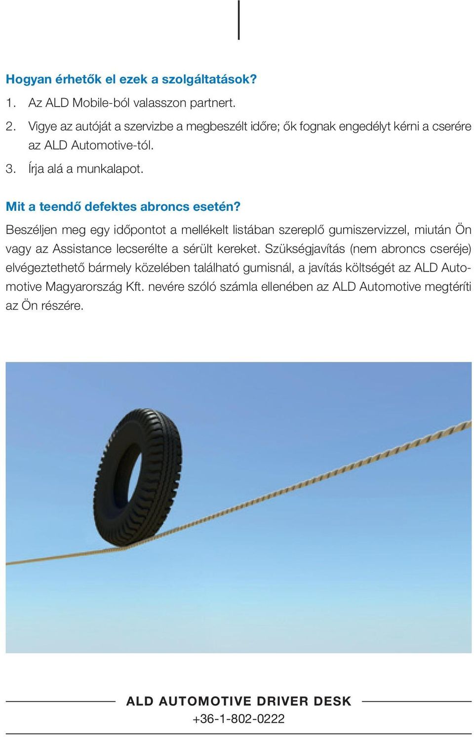 Mit a teendő defektes abroncs esetén?