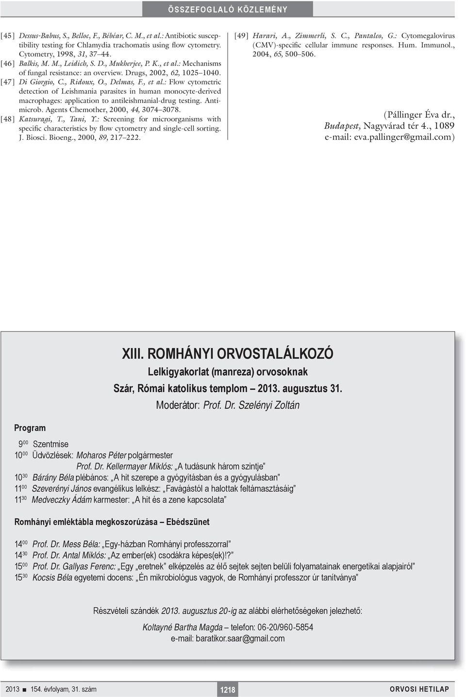 Antimicrob. Agents Chemother, 2000, 44, 3074 3078. [48] Katsuragi, T., Tani, Y.: Screening for microorganisms with specific characteristics by flow cytometry and single-cell sorting. J. Biosci.