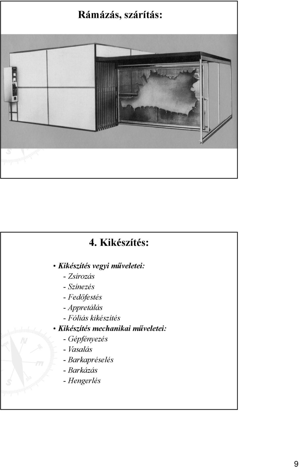 Színezés - Fedőfestés - Appretálás - Fóliás kikészítés