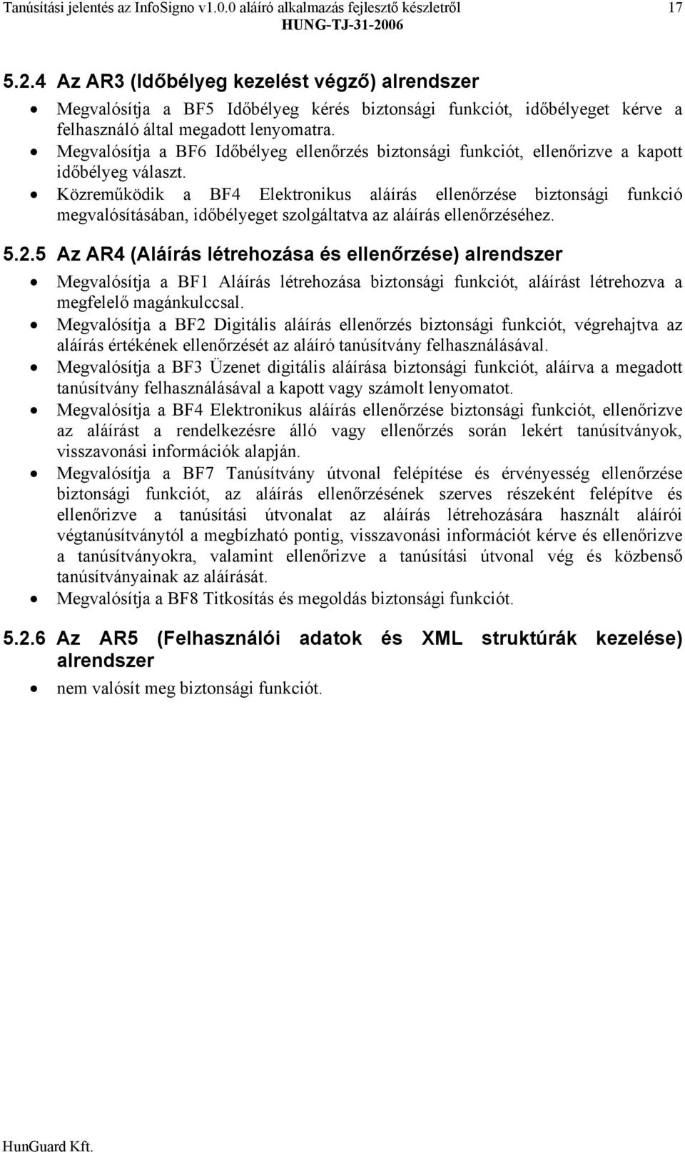 Megvalósítja a BF6 Időbélyeg ellenőrzés biztonsági funkciót, ellenőrizve a kapott időbélyeg választ.