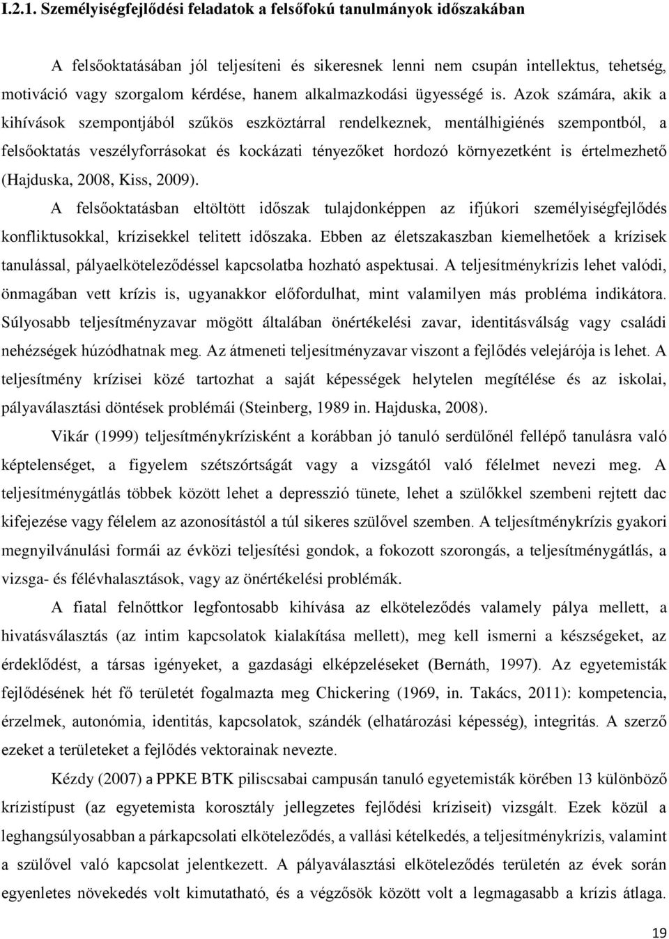 alkalmazkodási ügyességé is.