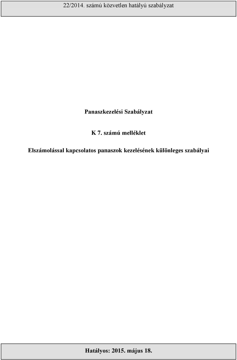kapcsolatos panaszok kezelésének