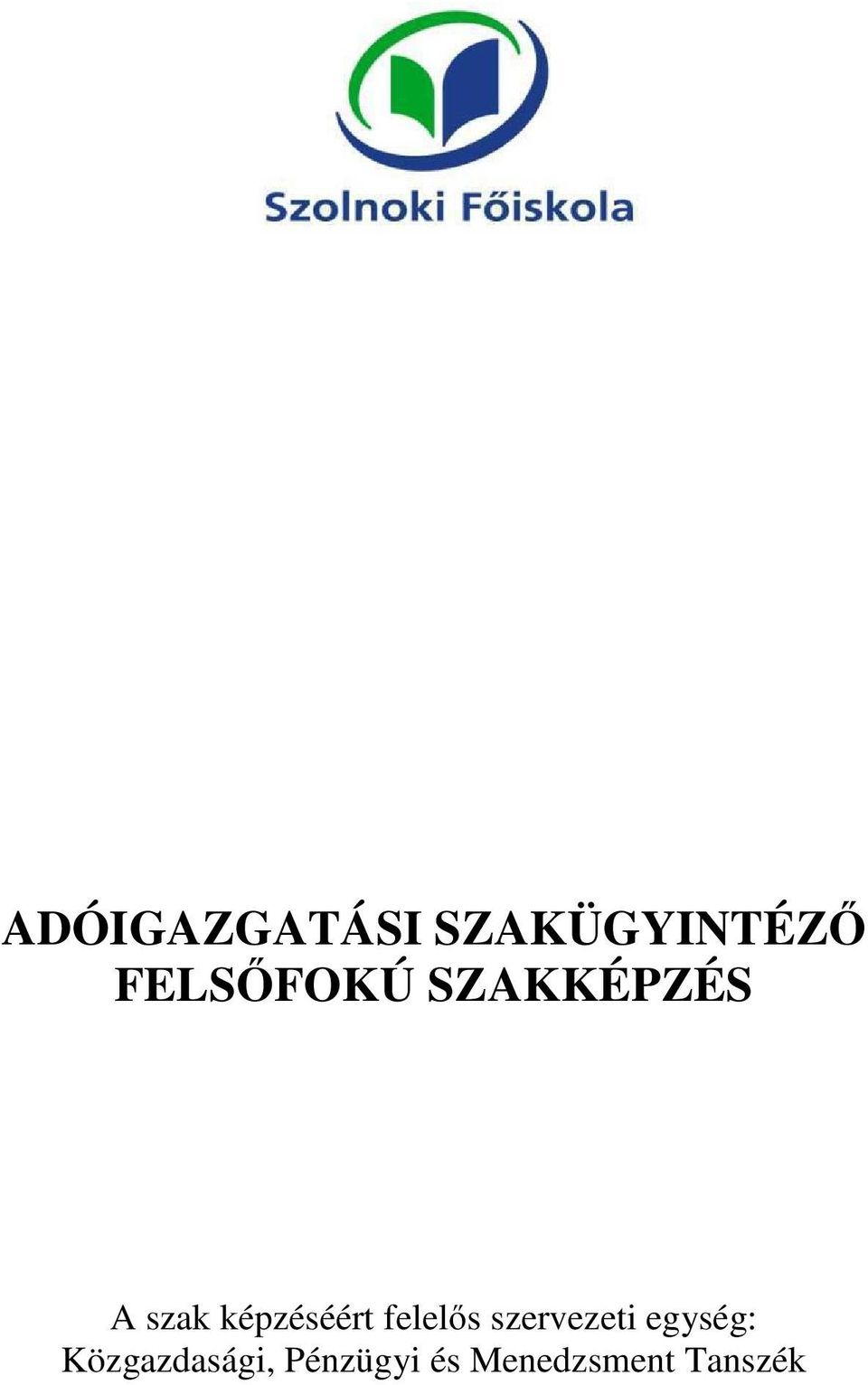 képzéséért felelős szervezeti