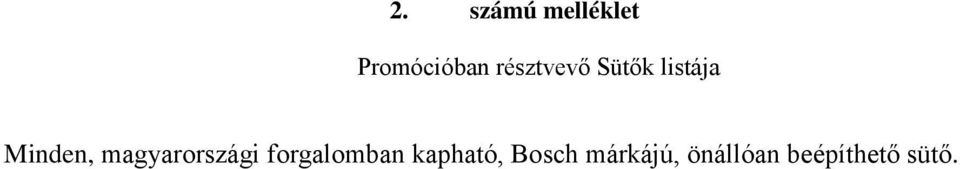 magyarországi forgalomban kapható,