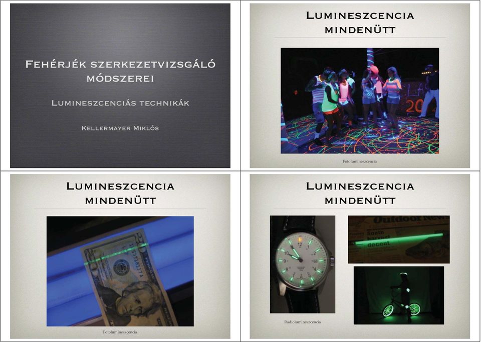Miklós Fotolumineszcencia Lumineszcencia mindenütt