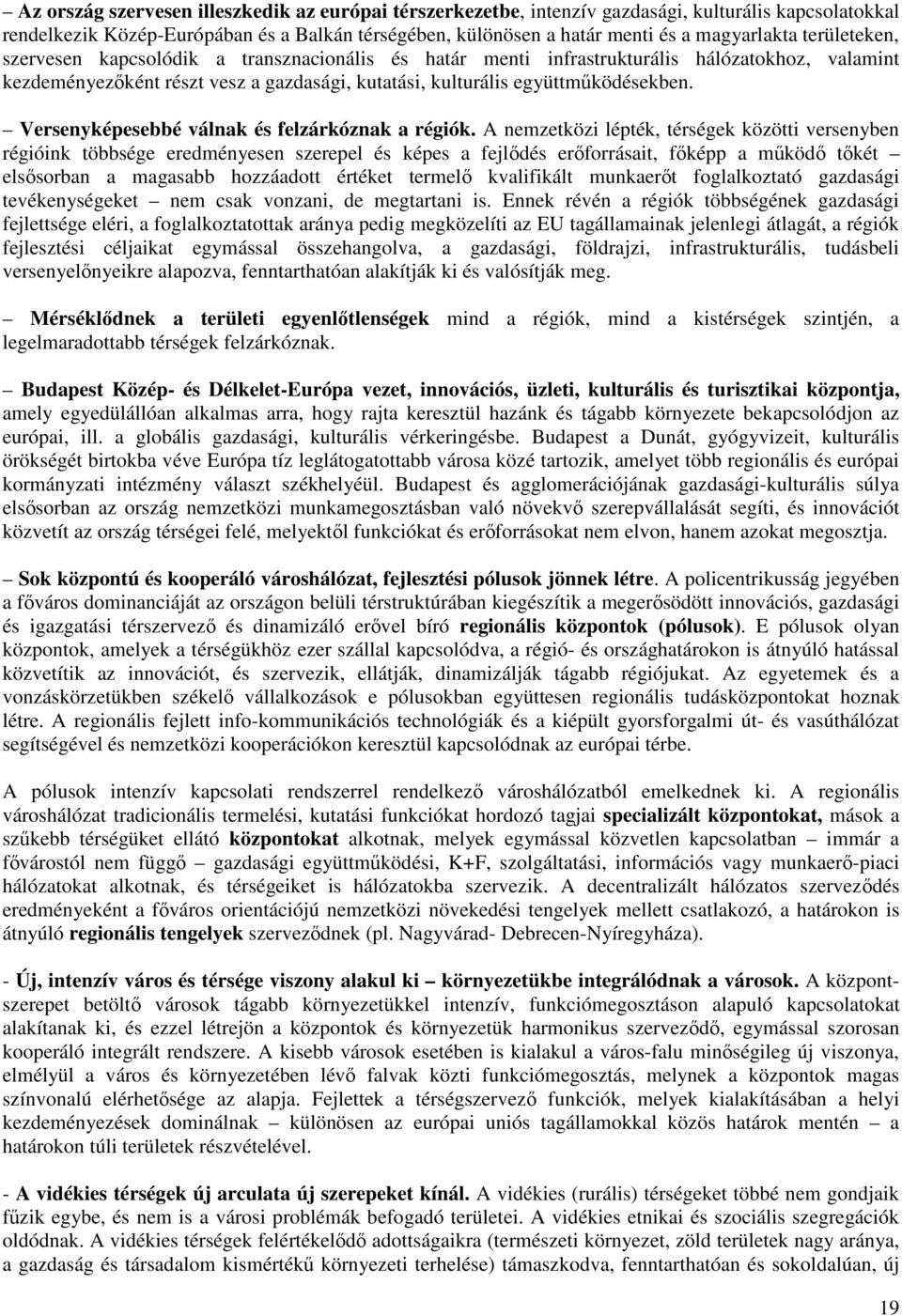 Versenyképesebbé válnak és felzárkóznak a régiók.