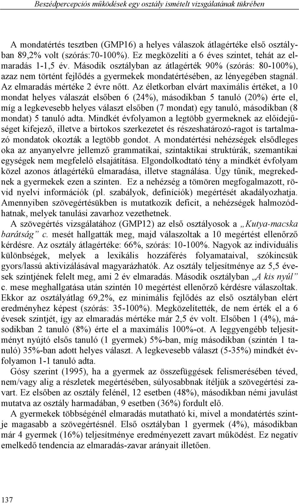 Beszédpercepciós működések egy osztály ismételt vizsgálatának tükrében -  PDF Ingyenes letöltés