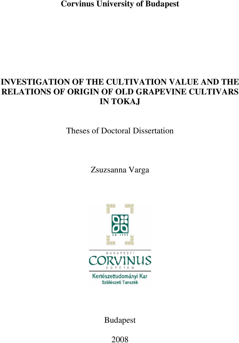 ORIGIN OF OLD GRAPEVINE CULTIVARS IN TOKAJ