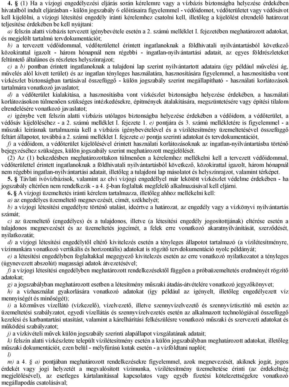 felszín alatti vízbázis tervezett igénybevétele esetén a 2. számú melléklet I.