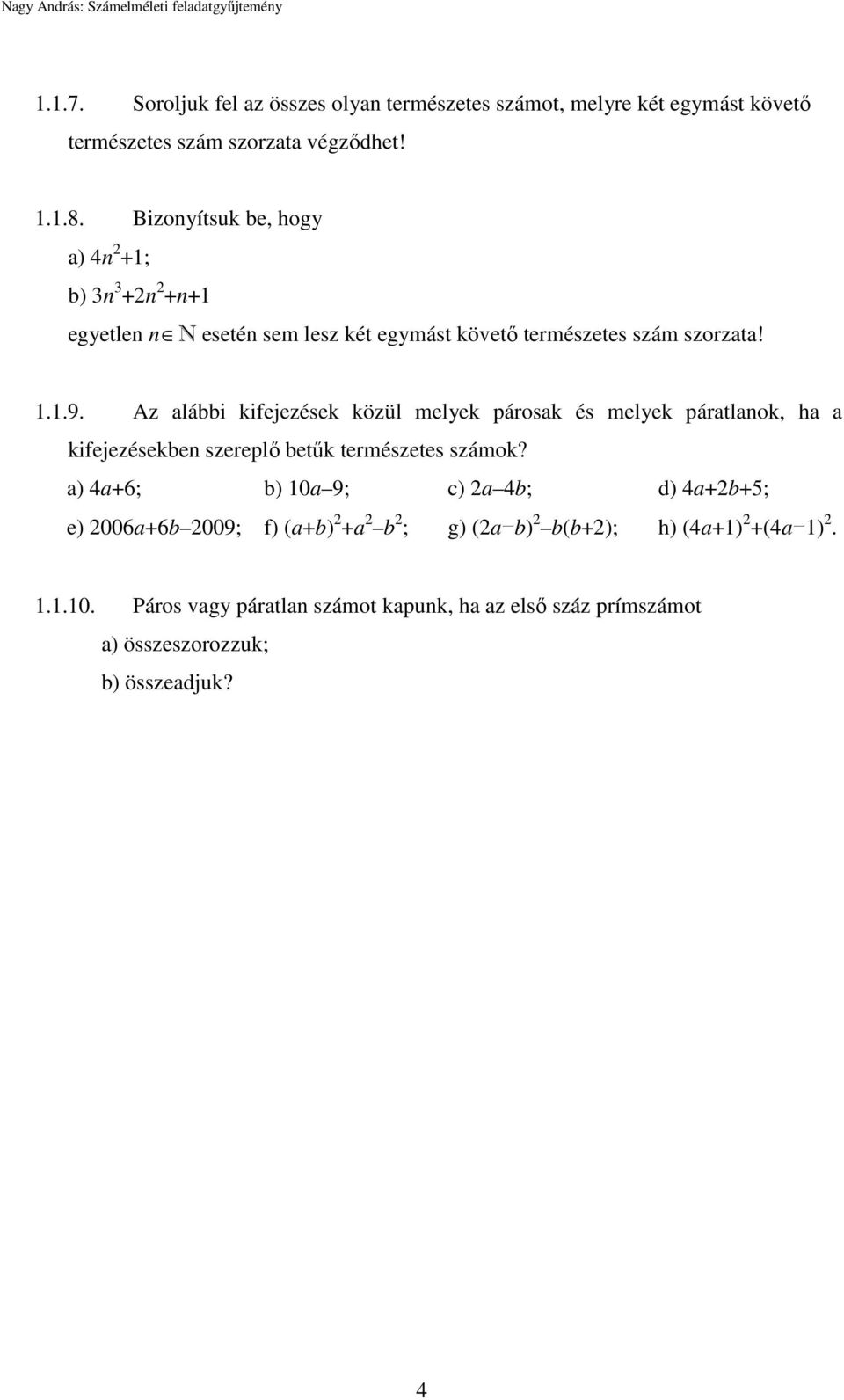 Az alábbi kifejezések közül melyek párosak és melyek páratlanok, ha a kifejezésekben szereplő betűk természetes számok?