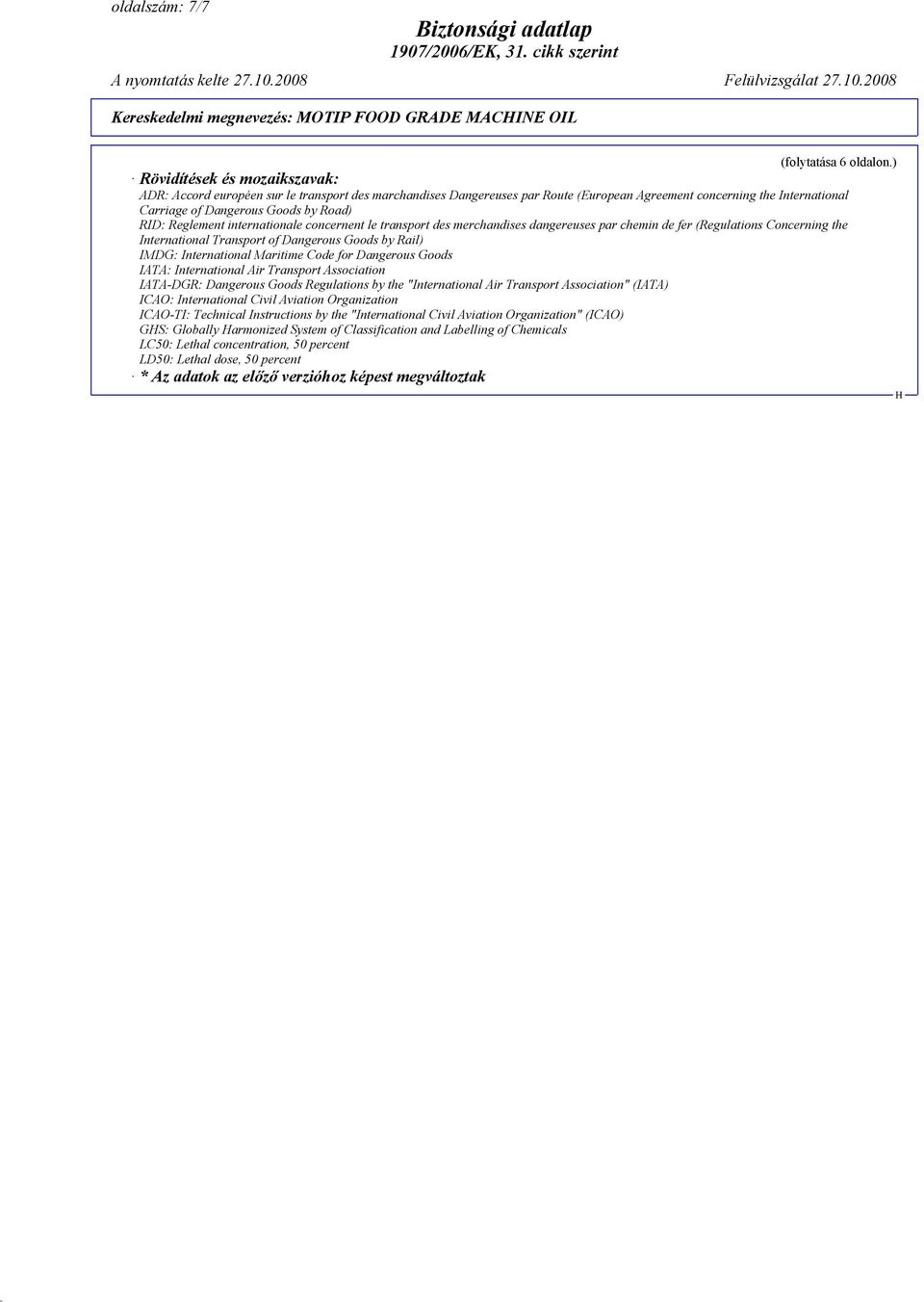 Reglement internationale concernent le transport des merchandises dangereuses par chemin de fer (Regulations Concerning the International Transport of Dangerous Goods by Rail) IMDG: International