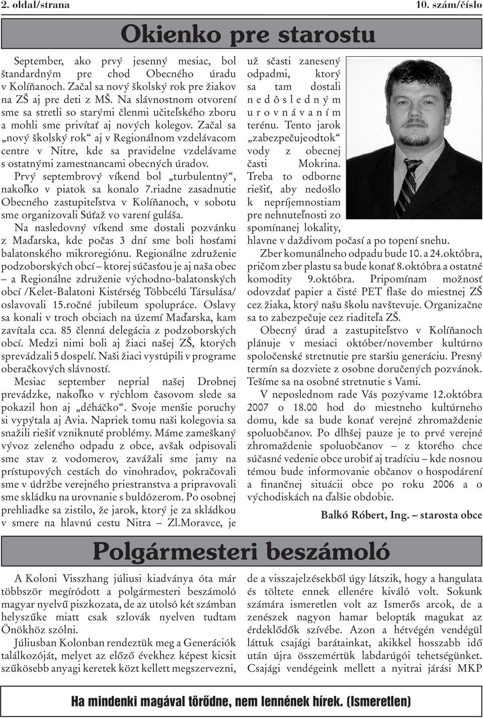 Začal sa nový školský rok aj v Regionálnom vzdelávacom centre v Nitre, kde sa pravidelne vzdelávame s ostatnými zamestnancami obecných úradov.