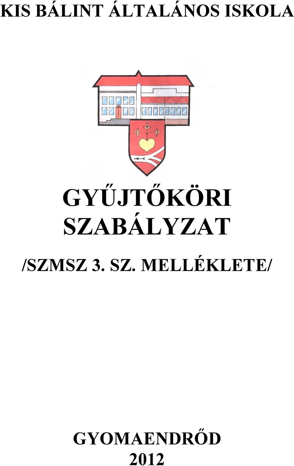 SZABÁLYZAT /SZMSZ 3.