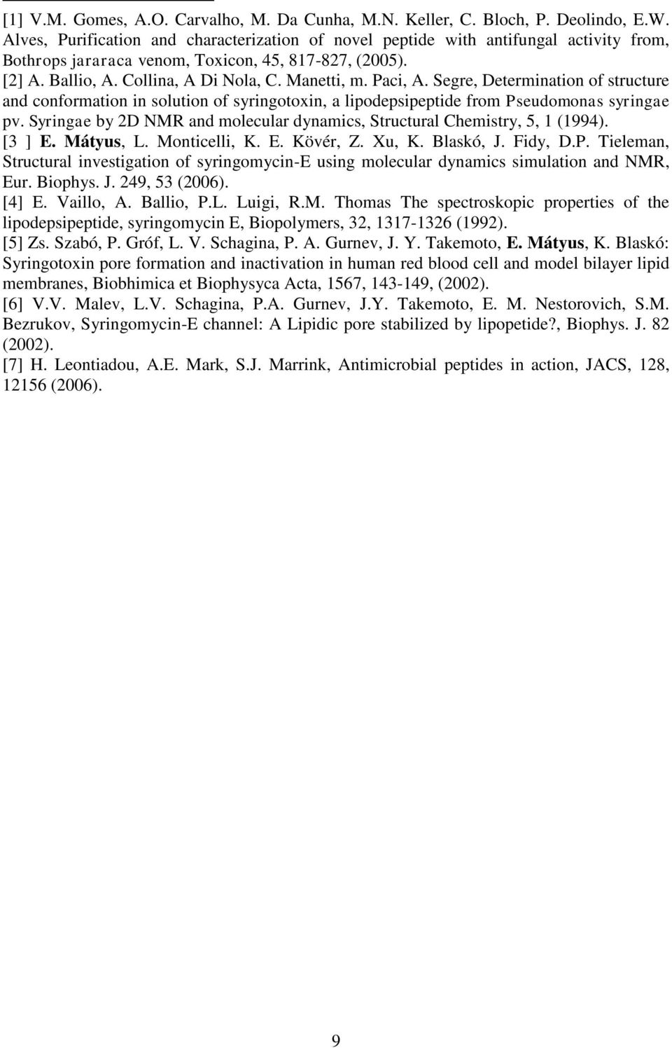Paci, A. Segre, Determination of structure and conformation in solution of syringotoxin, a lipodepsipeptide from Pseudomonas syringae pv.