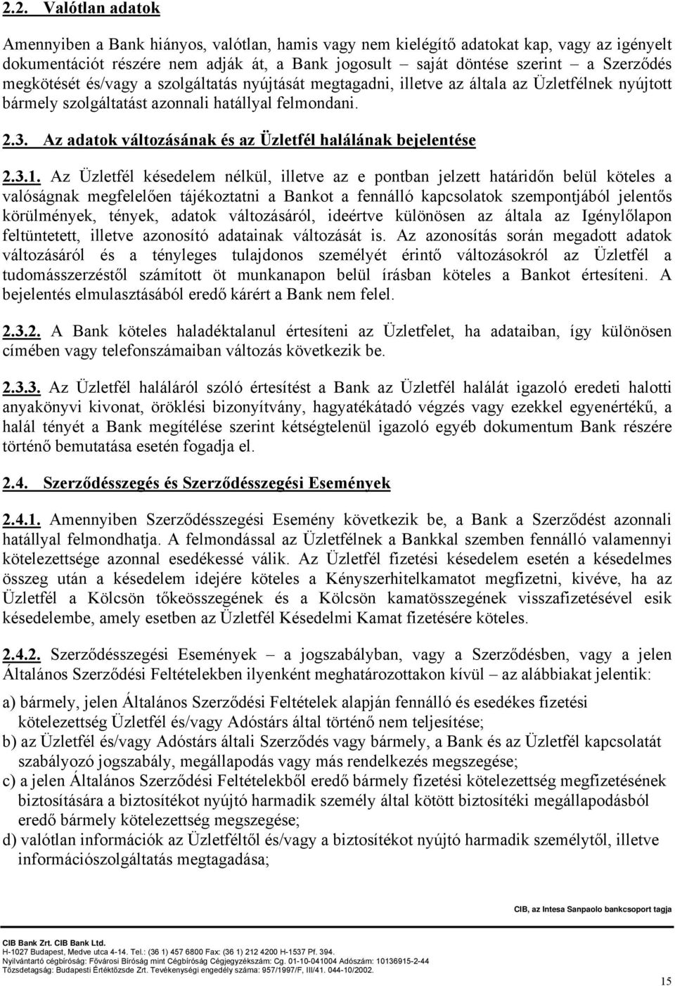 Az adatok változásának és az Üzletfél halálának bejelentése 2.3.1.