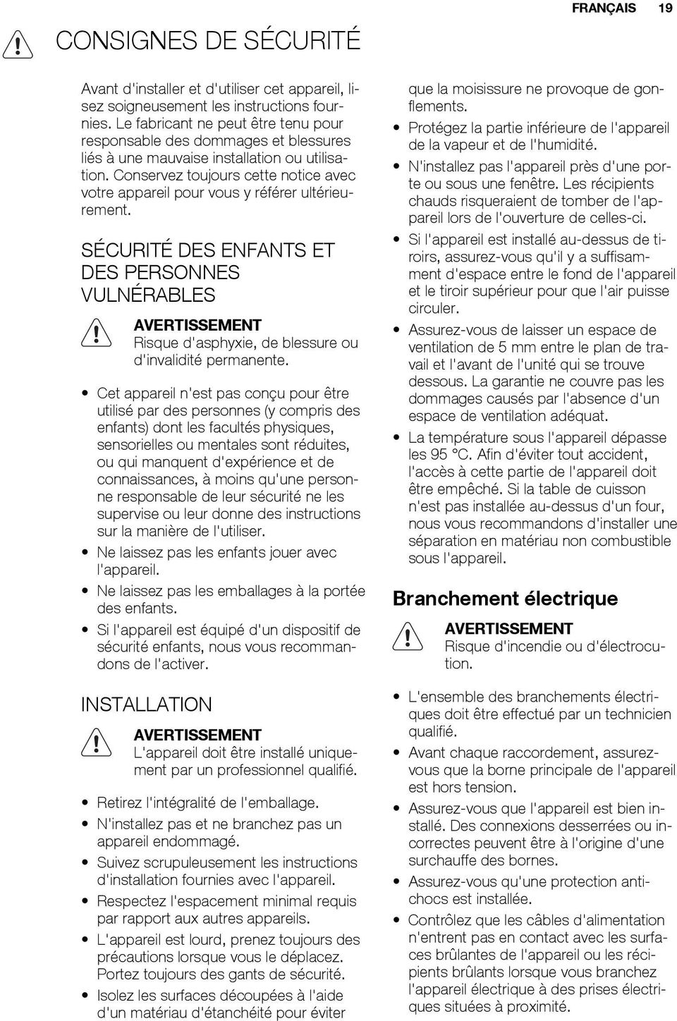 Conservez toujours cette notice avec votre appareil pour vous y référer ultérieurement.