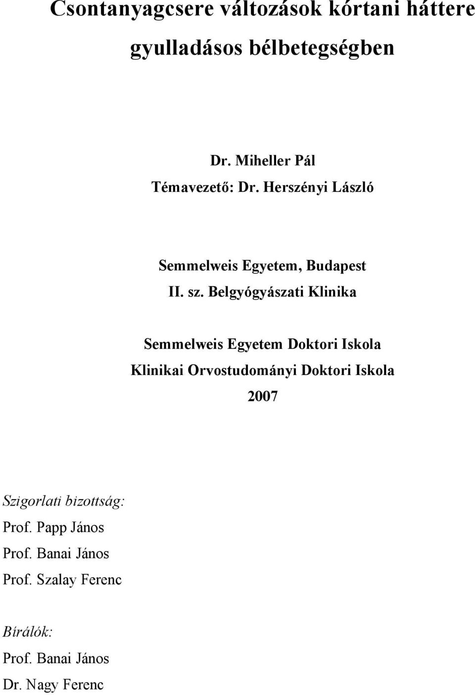 Belgyógyászati Klinika Semmelweis Egyetem Doktori Iskola Klinikai Orvostudományi Doktori