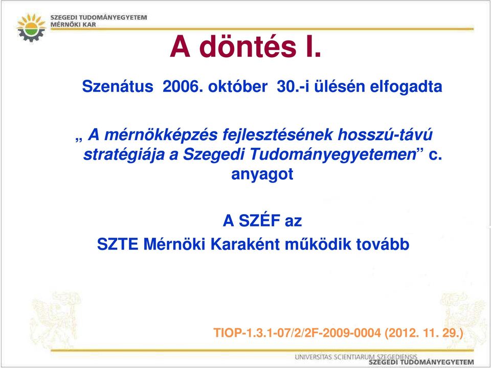 hosszú-távú stratégiája a Szegedi Tudományegyetemen c.