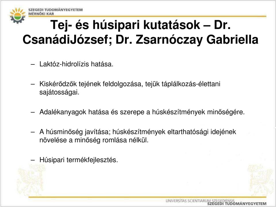 Kiskérődzők tejének feldolgozása, tejük táplálkozás-élettani sajátosságai.