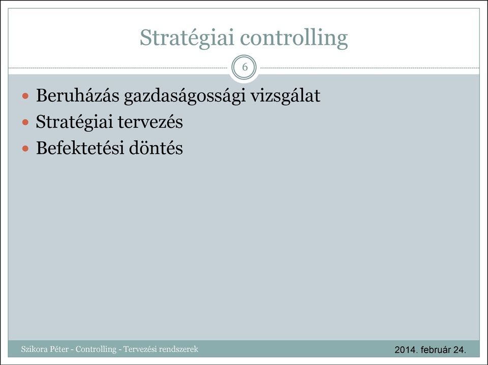 vizsgálat Stratégiai