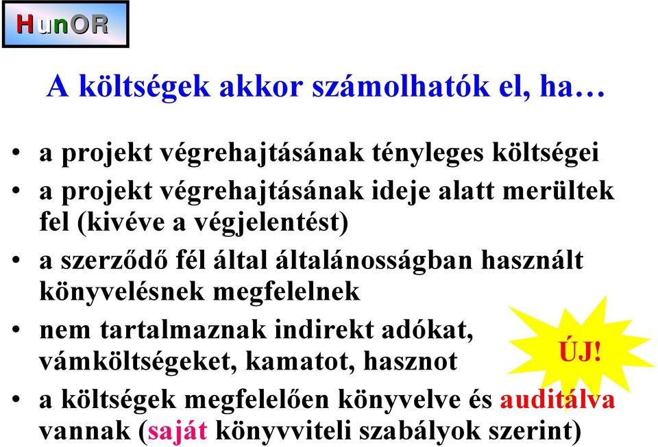 általánosságban használt könyvelésnek megfelelnek nem tartalmaznak indirekt adókat,