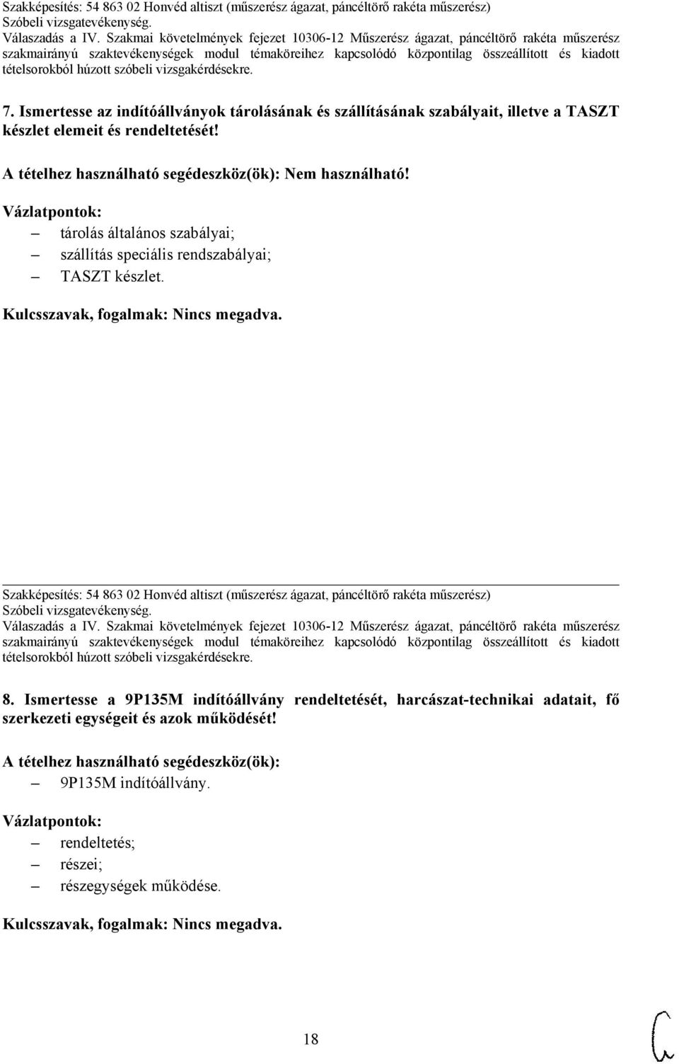 tárolás általános szabályai; szállítás speciális rendszabályai; TASZT készlet. 8.