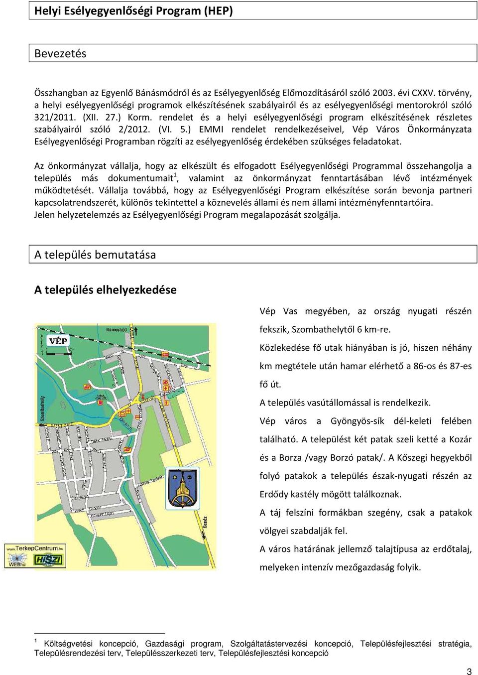 rendelet és a helyi esélyegyenlőségi program elkészítésének részletes szabályairól szóló 2/2012. (VI. 5.