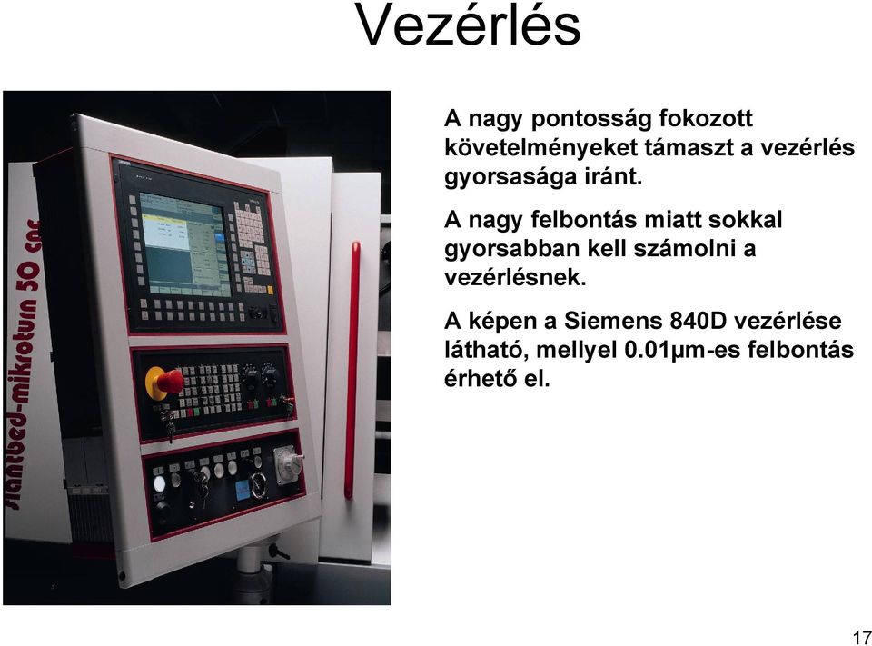 A nagy felbontás miatt sokkal gyorsabban kell számolni a