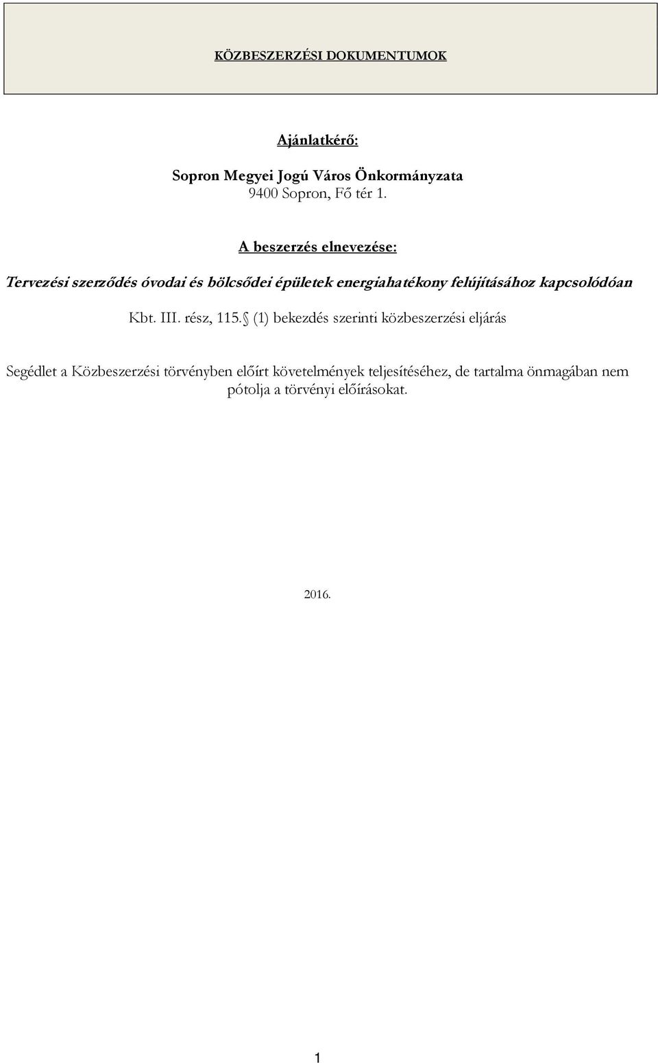 kapcsolódóan Kbt. III. rész, 115.