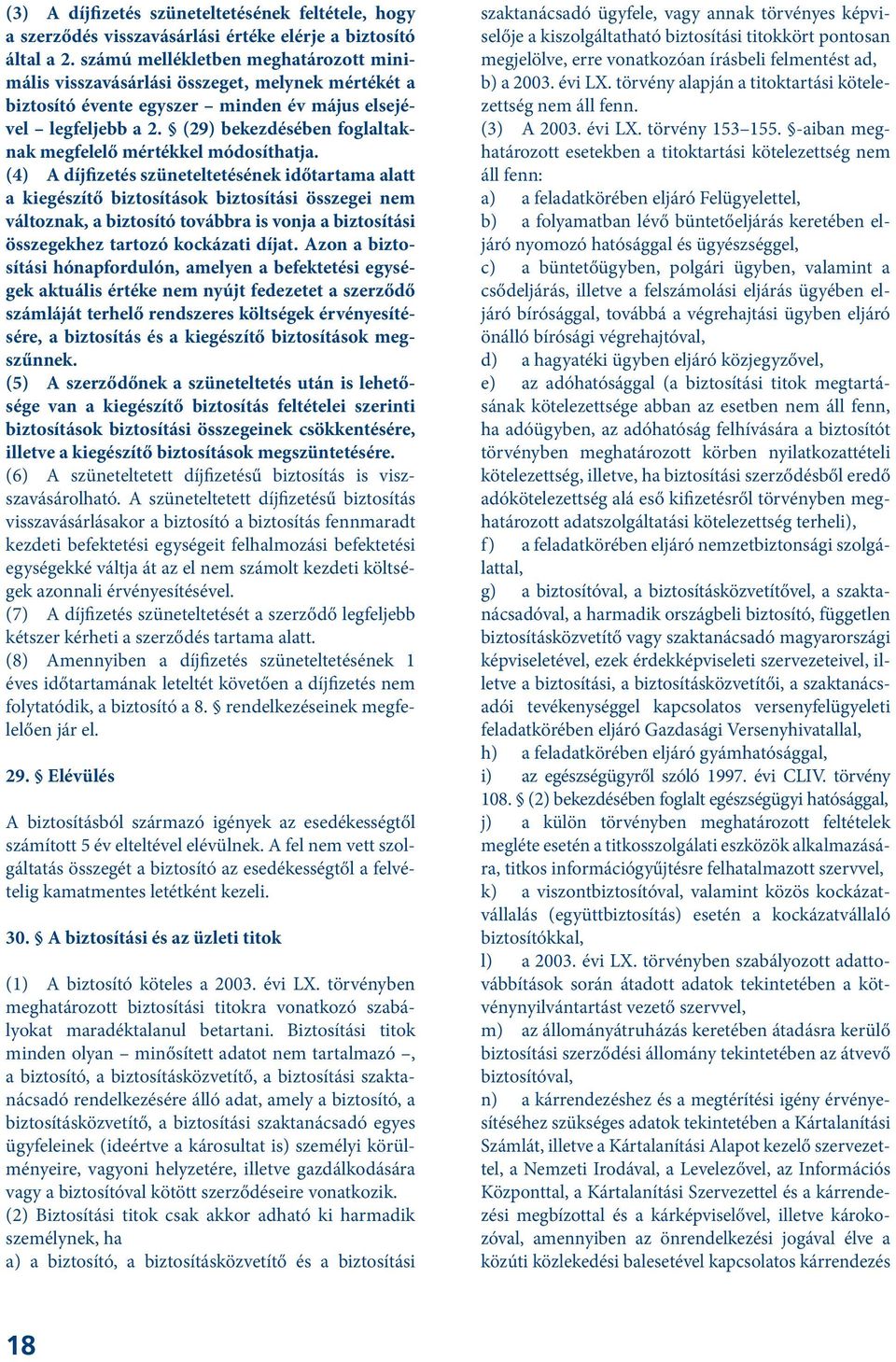 (29) bekezdésében foglaltaknak megfelelő mértékkel módosíthatja.
