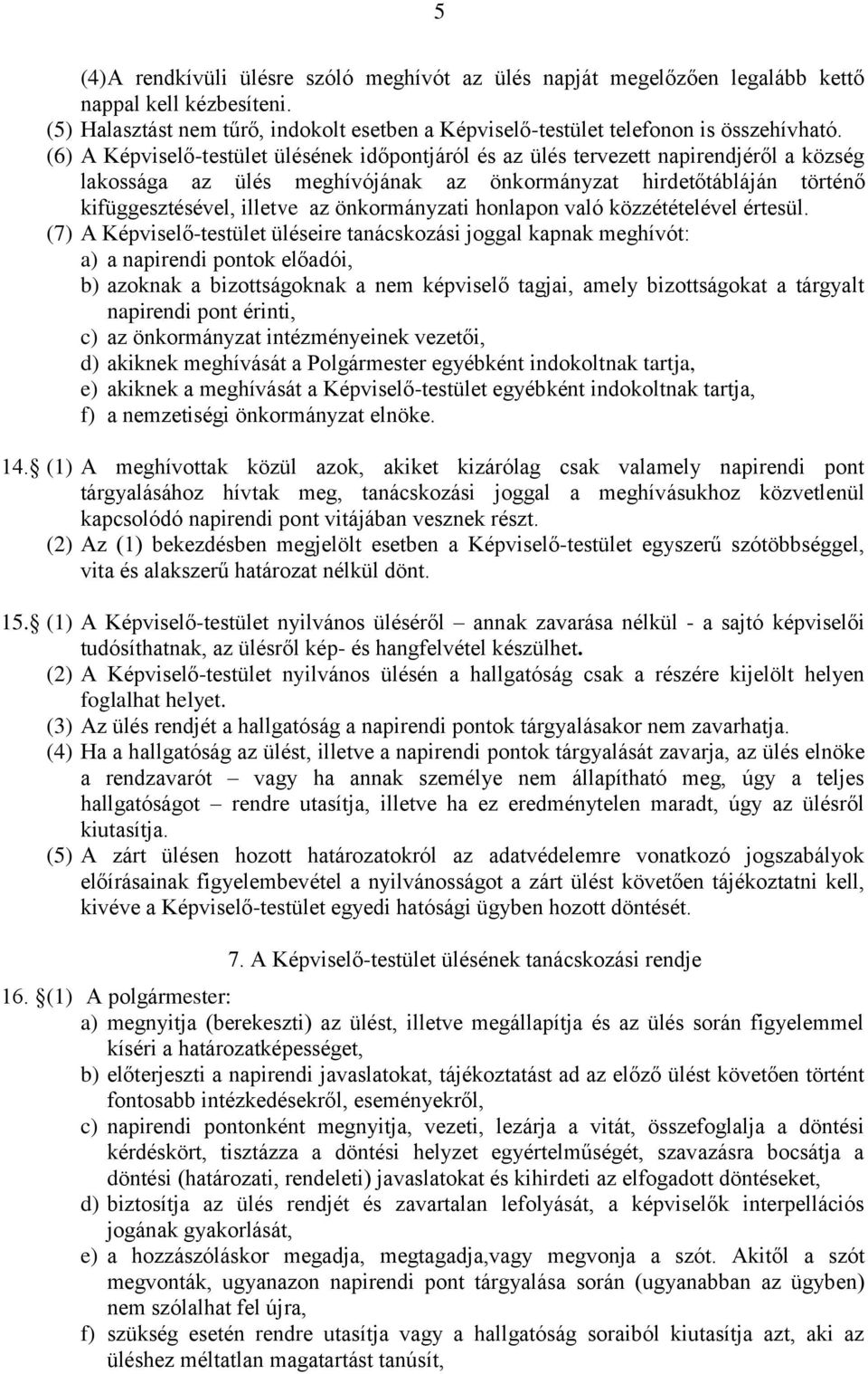 önkormányzati honlapon való közzétételével értesül.