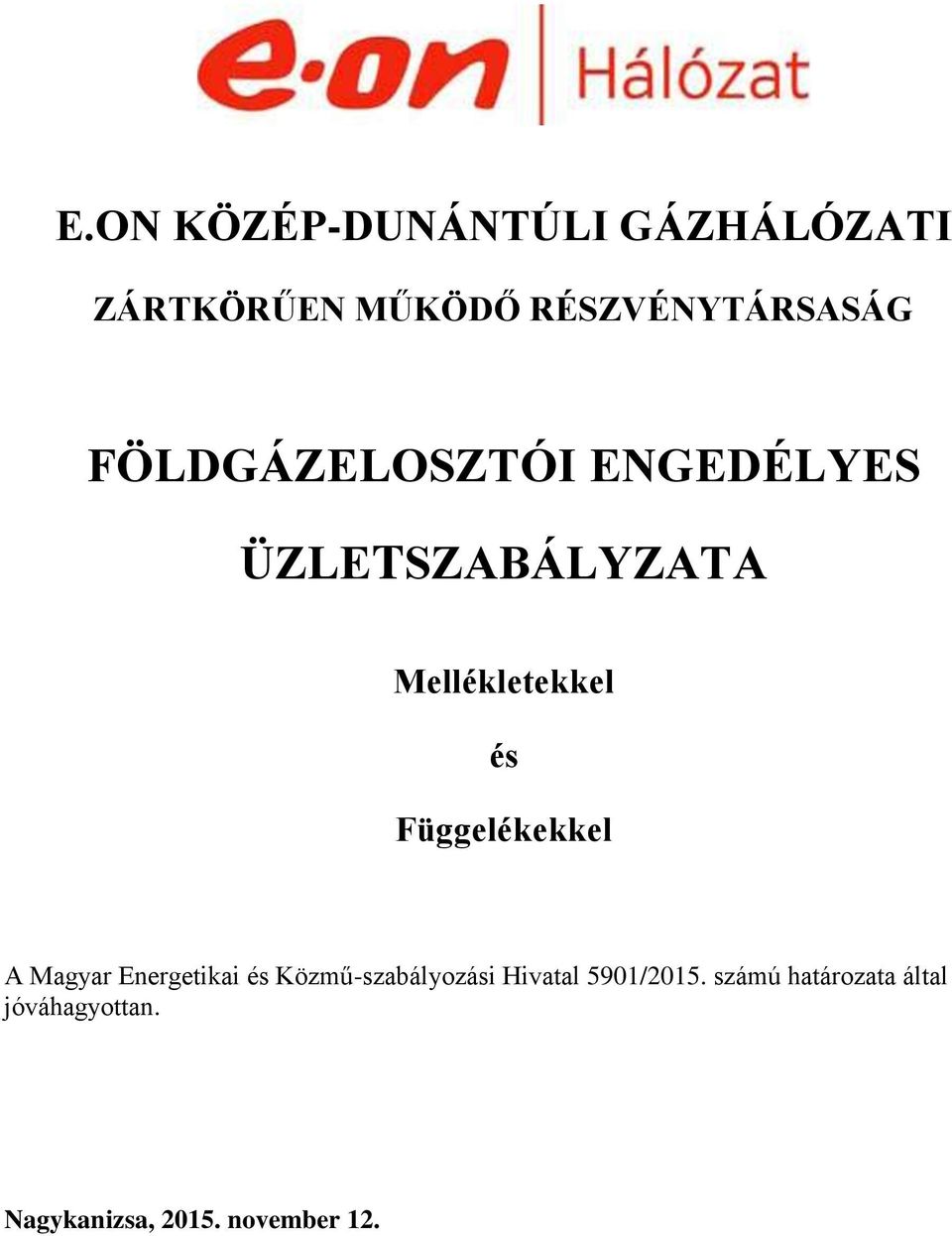 Függelékekkel A Magyar Energetikai és Közmű-szabályozási Hivatal