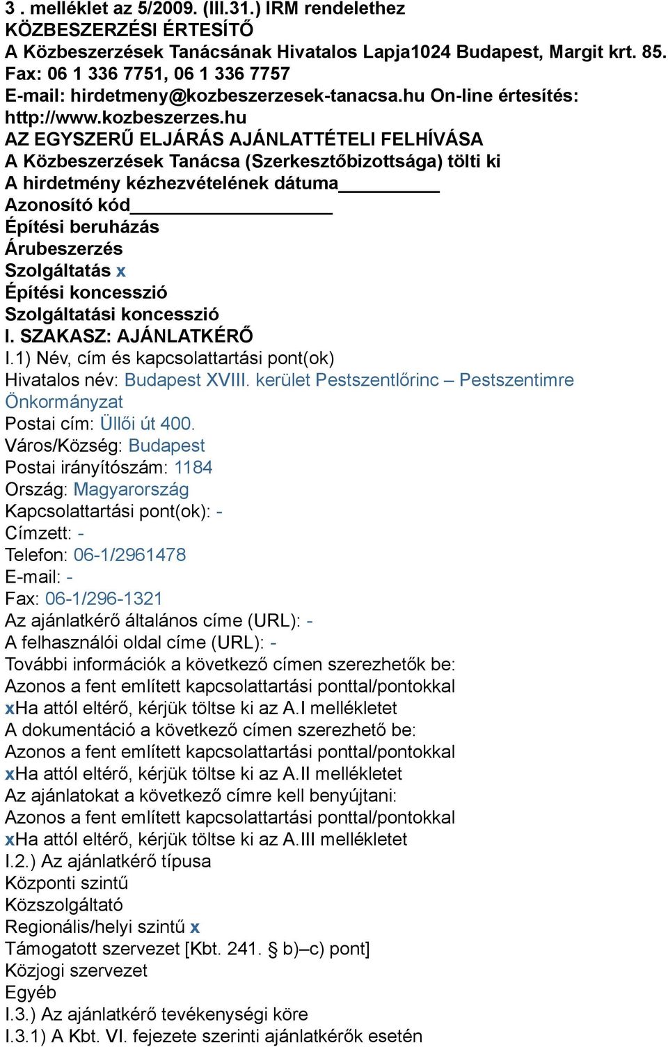 k-tanacsa.hu On-line értesítés: http://www.kozbeszerzes.