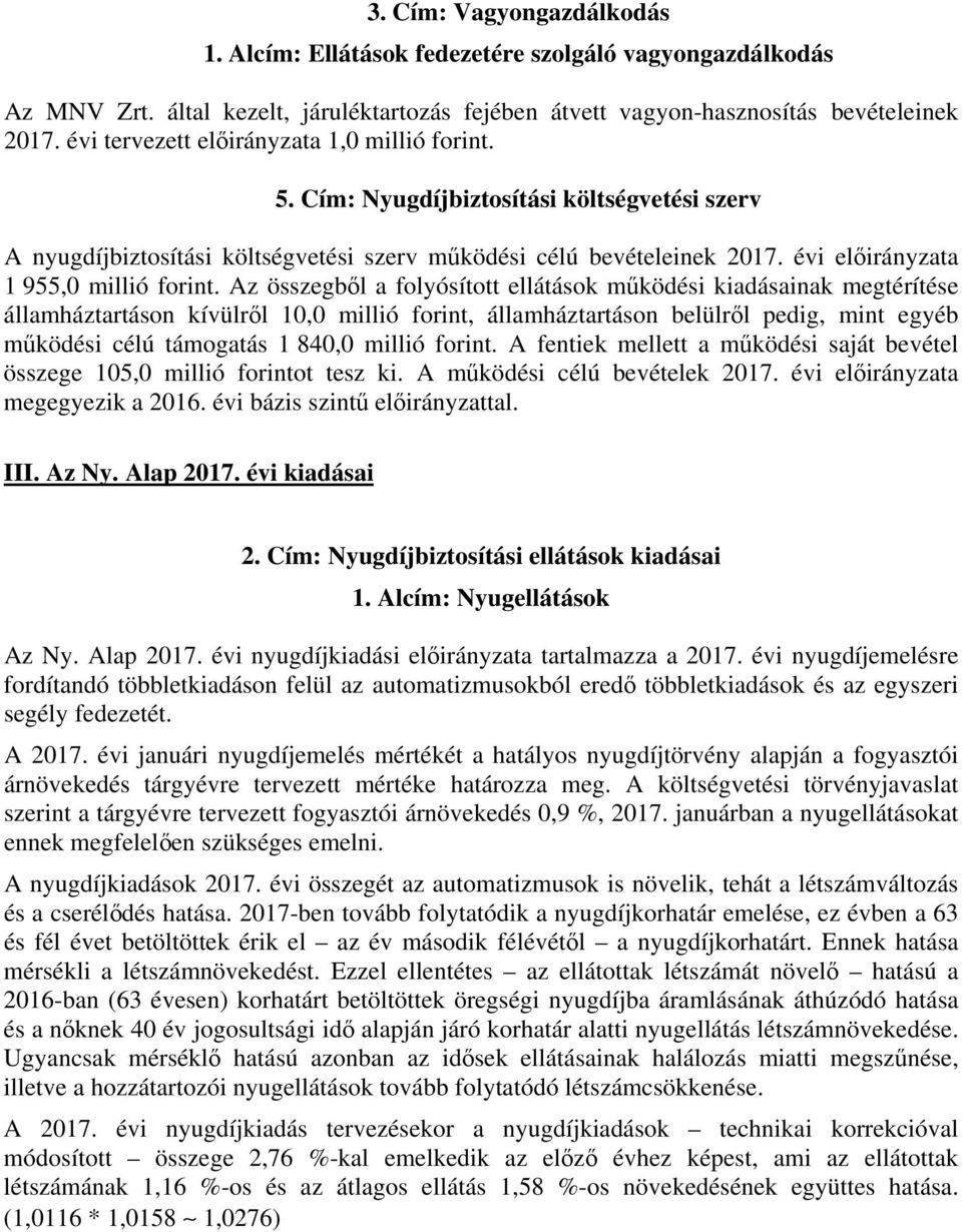 évi előirányzata 1 955,0 millió forint.