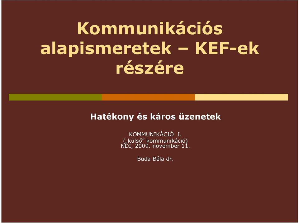 KOMMUNIKÁCIÓ I.