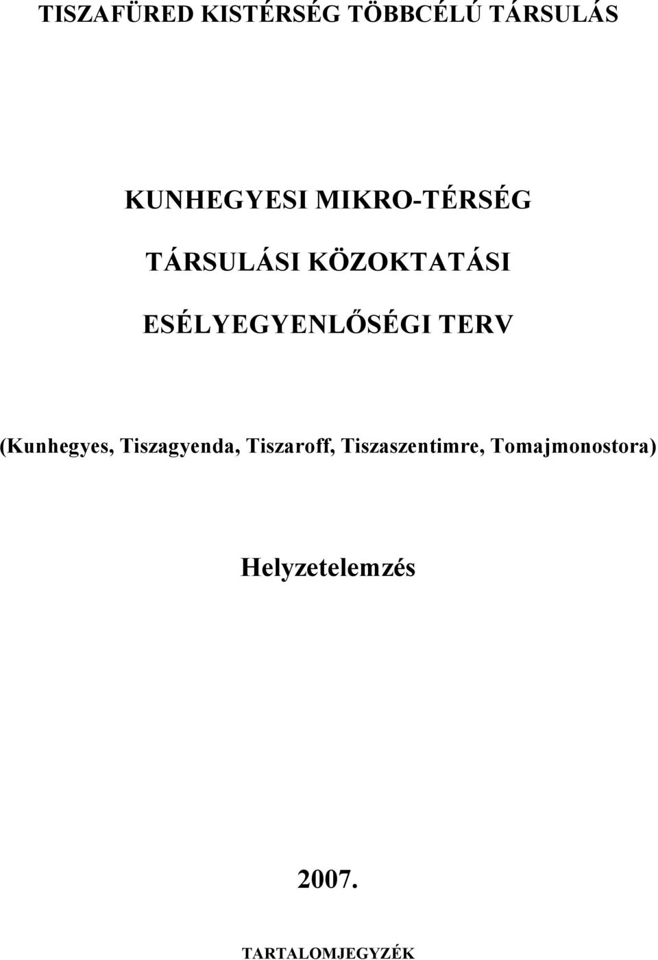 TERV (Kunhegyes, Tiszagyenda, Tiszaroff,